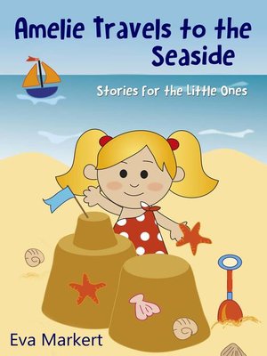 cover image of Amelie Travels to the Seaside, Stories for the Little Ones